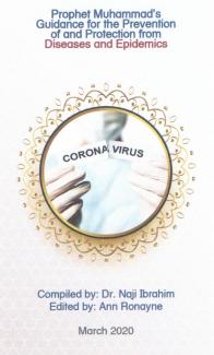 This booklet provides information about prevention and protection from epidemics and pandemics like COVID-19 diseases mentioned 1400 years ago through the saying and action of Prophet Muhammad (pbuh).